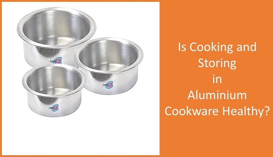 Is Aluminium cookware healthy.